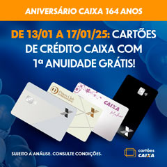 Aniversário CAIXA com Cartões de Crédito para Você